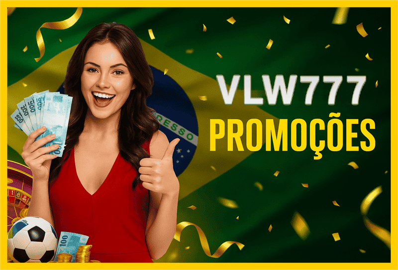 Ganhe Bônus e Prêmios Incríveis na VLW777